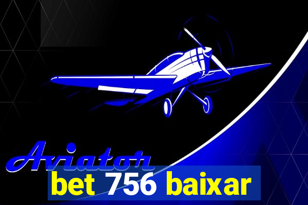 bet 756 baixar